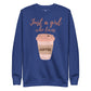 Coffee & Slogan Premium Sweatshirt